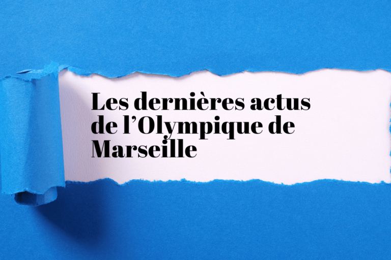 Les dernieres actus de lOlympique de Marseille Les dernières actus de l’Olympique de Marseille