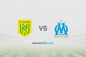 Pronostic Nantes – OM (Ligue 1) : cotes et analyse du match